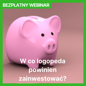 W co logopeda powinien zainwestować? WEBINAR